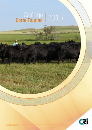 www.CRIgenetica.com.br
Catálogo 2015Corte Taurino
 