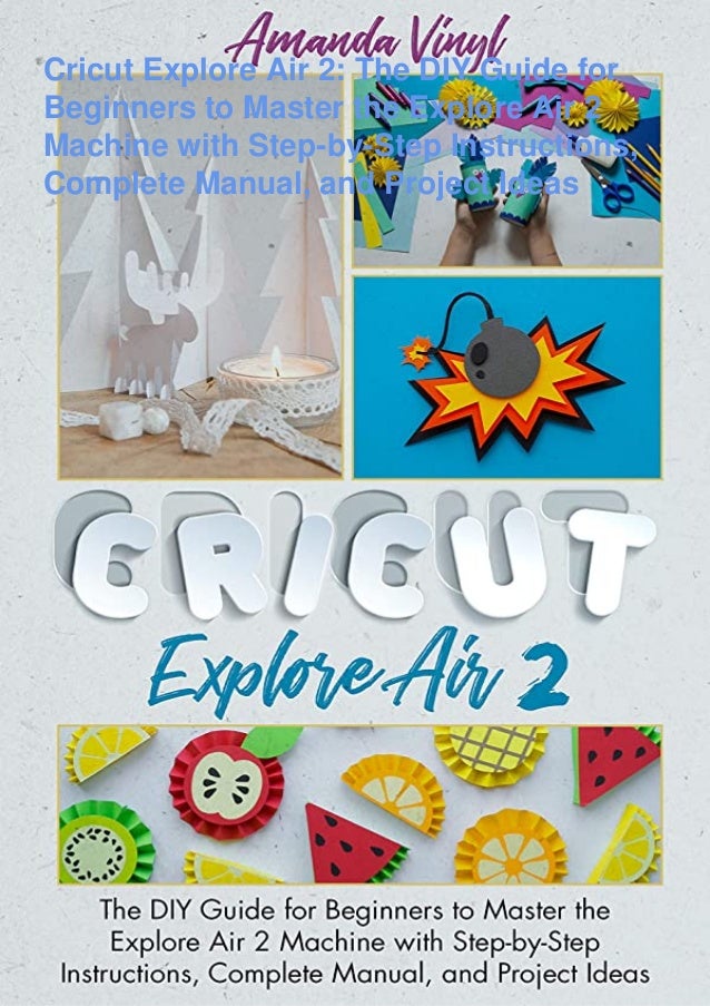 Full Pdf Download Cricut Explore Air 2 The Diy Guide For Beginner