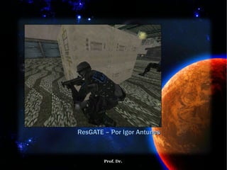 ResGATE – Por Igor Antunes 