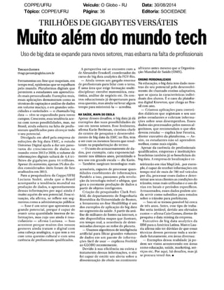 COPPE/UFRJ Veículo: O Globo - RJ Data: 30/08/2014 
Tópico: COPPE/UFRJ Página: 36 Editoria: SOCIEDADE 
 