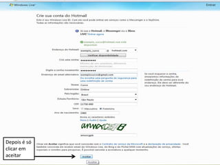 Depois é só
clicar em
aceitar
 