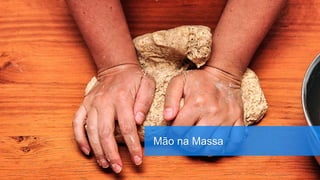 Mão na Massa
 