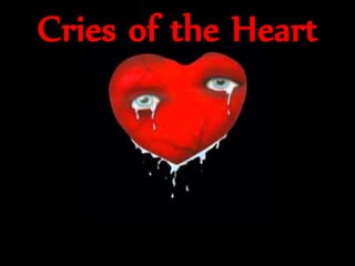 Cries of the Heart
 