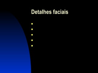 Detalhes faciais Barba Bigote Cavanhaque Costeleta Nada 