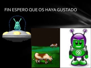 FIN ESPERO QUE OS HAYA GUSTADO
 