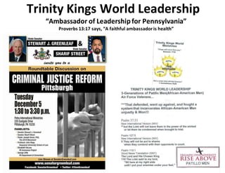 Trinity Kings World Leadership
“Ambassador of Leadershipfor Pennsylvania”
Proverbs 13:17 says, “A faithful ambassadoris health”
 
