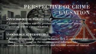 CRIM-200 THEORIES OF CRIME CAUSATION 2ND YEAR | PPTX