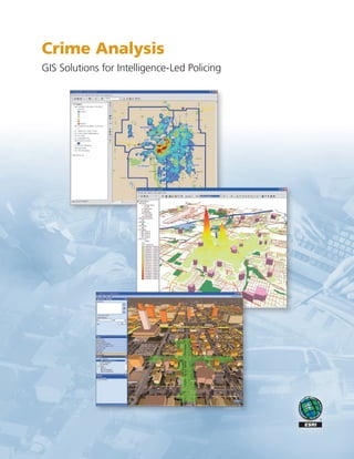 Crime Analysis
GIS Solutions for Intelligence-Led Policing
 