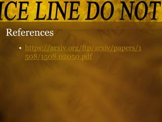 References
• https://arxiv.org/ftp/arxiv/papers/1
508/1508.02050.pdf
 