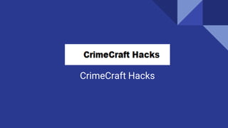 CrimeCraft Hacks
 