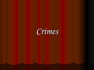 Crimes
 