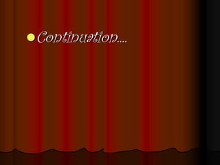Continuation....
 