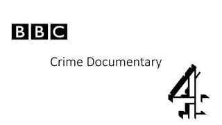 Crime Documentary
 