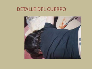 DETALLE DEL CUERPO

 