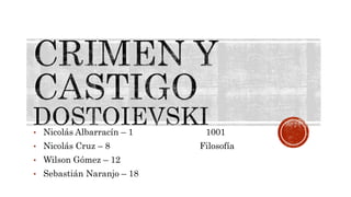 • Nicolás Albarracín – 1 1001
• Nicolás Cruz – 8 Filosofía
• Wilson Gómez – 12
• Sebastián Naranjo – 18
 