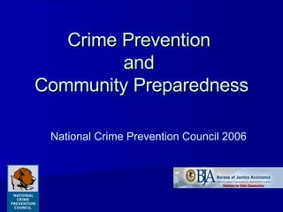 Crime Prevention  and  Community Preparedness National Crime Prevention Council 2006 
