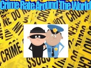 Crime rate by: Sam Miller