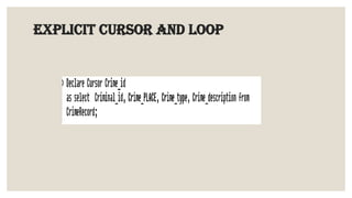 EXPLICIT CURSOR AND LOOP
 