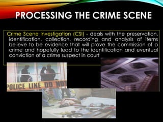 Csi Process Scene Crime Scene Processing and Crime Scene Response 1st part.pptx