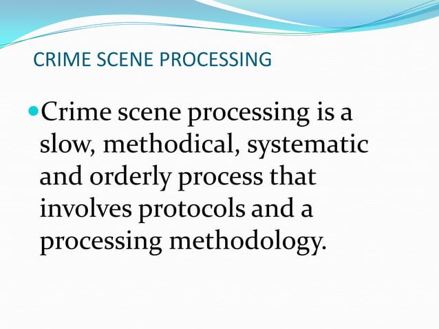 Crime Scene Processing Ol | PPTX