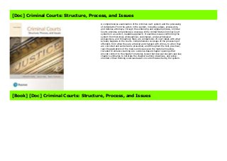 About Books Criminal Courts: Structure, Process, and Issues Link Download Complete : https://iclikmens.blogspot.com/?book=0133779742 A comprehensive examination of the criminal court system and the processing of defendants From the actors in the system, including judges, prosecutors, and defense attorneys, through the sentencing and appeals process, Criminal Courts provides comprehensive coverage of the United States Criminal Court systems in a succinct, readable approach. It examines issues confronting the system from historical, philosophical, sociological, and psychological perspectives, and throughout there are comparisons of court ideals with what actually happens in the courts. Comprehensive coverage of the processing of offenders from when they are arrested and charged with crimes, to when they are convicted and sentenced is presented, and throughout the text, practical, real-life applications of the topics and issues give the material meaning. Included to enhance learning are: evidence-based chapter openings that provide context to the chapter's material, boxes that discuss relevant case law, chapter summaries to reiterate the chapter learning objectives, and policy-oriented critical thinking exercises based on current issues facing the system. Creator : Gary A. Rabe Best Sellers Rank : #2 Paid in Kindle Store
[Doc] Criminal Courts: Structure, Process, and Issues
A comprehensive examination of the criminal court system and the processing
of defendants From the actors in the system, including judges, prosecutors,
and defense attorneys, through the sentencing and appeals process, Criminal
Courts provides comprehensive coverage of the United States Criminal Court
systems in a succinct, readable approach. It examines issues confronting the
system from historical, philosophical, sociological, and psychological
perspectives, and throughout there are comparisons of court ideals with what
actually happens in the courts. Comprehensive coverage of the processing of
offenders from when they are arrested and charged with crimes, to when they
are convicted and sentenced is presented, and throughout the text, practical,
real-life applications of the topics and issues give the material meaning.
Included to enhance learning are: evidence-based chapter openings that
provide context to the chapter's material, boxes that discuss relevant case law,
chapter summaries to reiterate the chapter learning objectives, and policy-
oriented critical thinking exercises based on current issues facing the system.
[Book] [Doc] Criminal Courts: Structure, Process, and Issues
 
