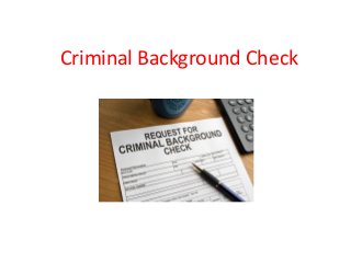 Criminal Background Check
 