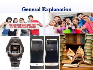 General ExplanationGeneral Explanation
 