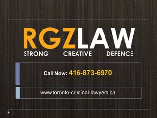 Call Now: 416-873-6970
www.toronto-criminal-lawyers.ca
 