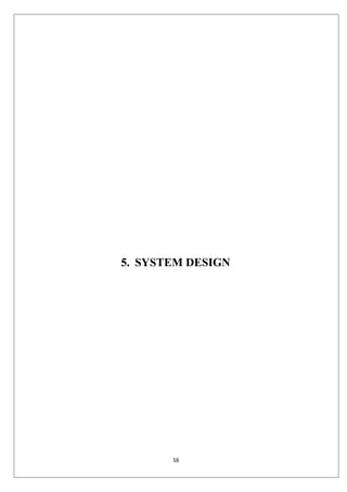 16
5. SYSTEM DESIGN
 