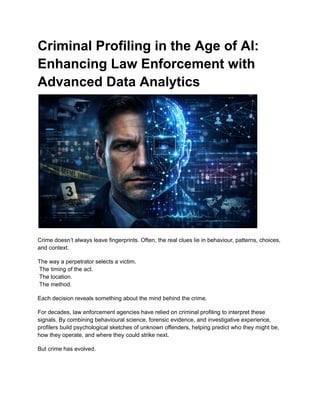 Criminal Profiling in the Age of AI: Enhancing Law Enforcement with ...