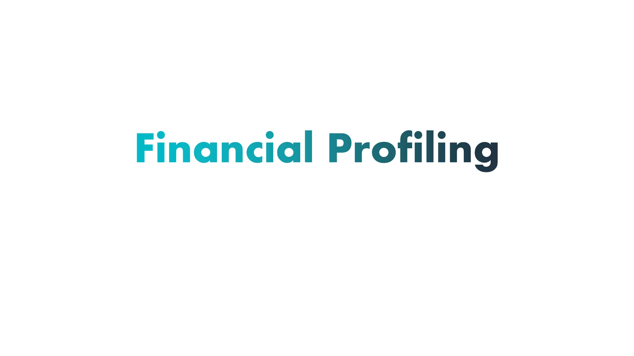 Financial Profiling
 