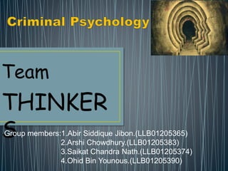 Team
THINKER
SGroup members:1.Abir Siddique Jibon.(LLB01205365)
2.Arshi Chowdhury.(LLB01205383)
3.Saikat Chandra Nath.(LLB01205374)
4.Ohid Bin Younous.(LLB01205390)
 