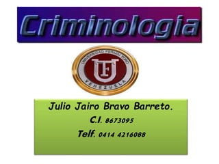 Julio Jairo Bravo Barreto.
C.I. 8673095
Telf. 0414 4216088
 