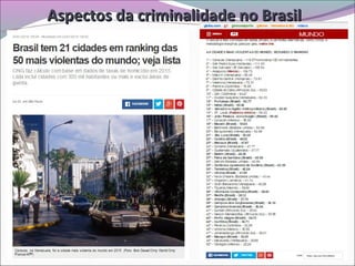 Aspectos da criminalidade no BrasilAspectos da criminalidade no Brasil
 