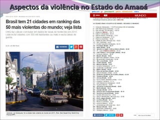 Aspectos da violência no Estado do AmapáAspectos da violência no Estado do Amapá
 