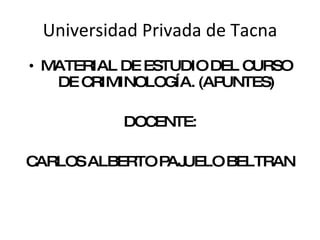 Universidad Privada de Tacna ,[object Object],[object Object],[object Object]