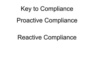 Key to Compliance ,[object Object],[object Object]
