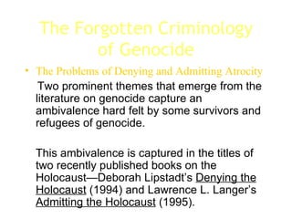 The Forgotten Criminology of Genocide ,[object Object],[object Object],[object Object]