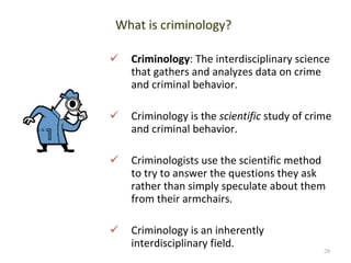 What is criminology? ,[object Object],[object Object],[object Object],[object Object]
