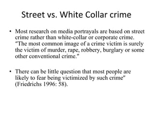 Street vs. White Collar crime  ,[object Object],[object Object]
