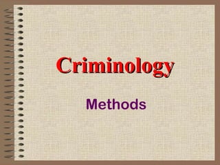 Criminology Methods 