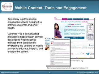 Mobile Content, Tools and Engagement http://www.text4baby.org/ http://www.voxiva.com/solutions/health_engagement/diabetes....