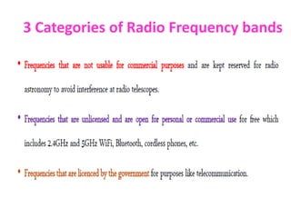 3 Categories of Radio Frequency bands
 