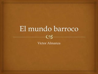 Víctor Almanza

 