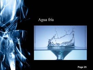 Agua fría

Free Powerpoint Templates

Page 25

 