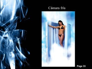 Cámara fría

Free Powerpoint Templates

Page 33

 
