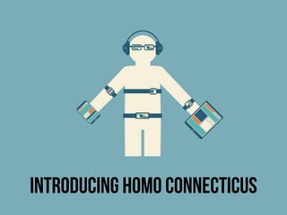 introducing Homo Connecticus 
 