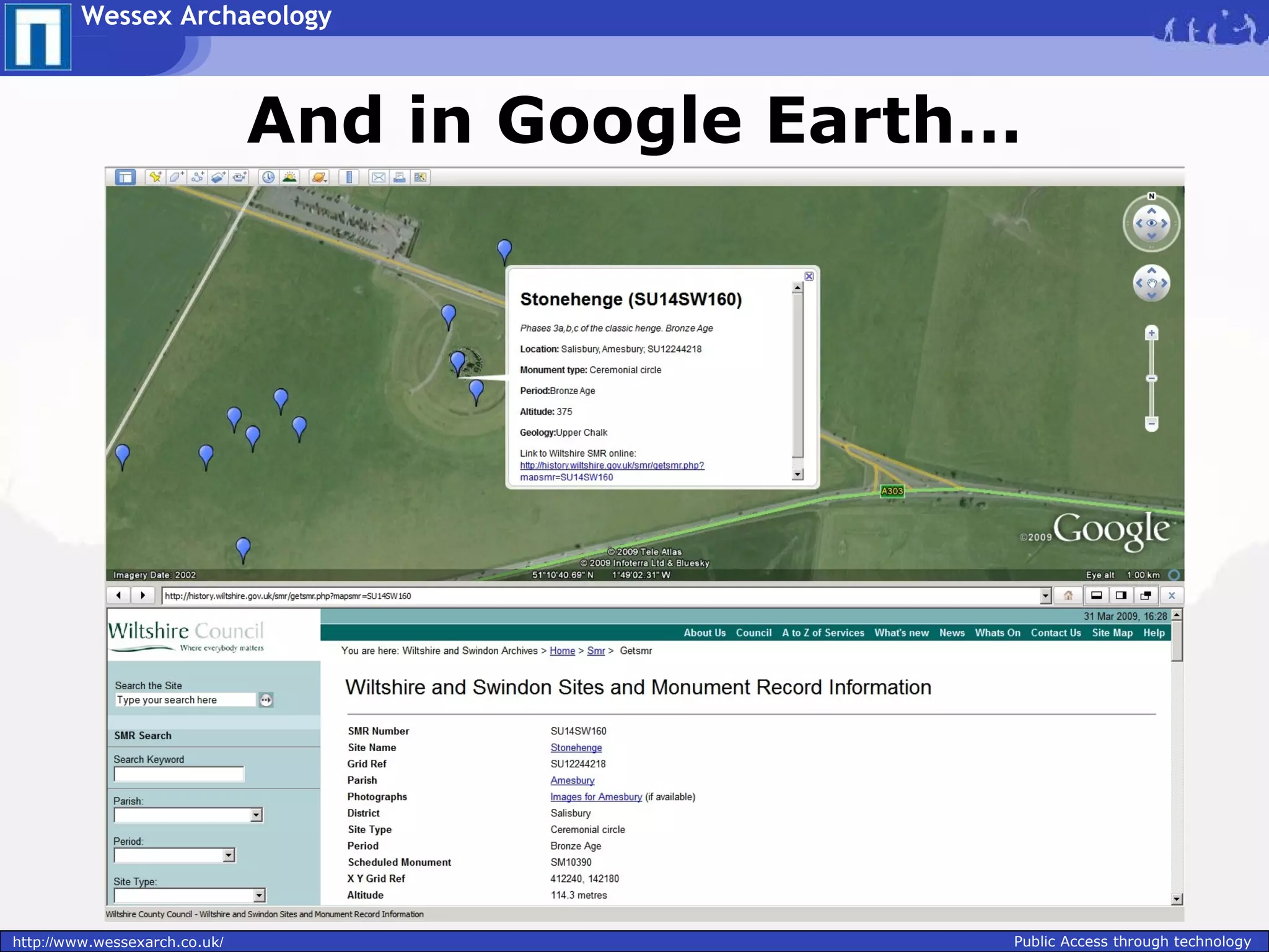 Wessex Archaeology



                               And in Google Earth…




http://www.wessexarch.co.uk/                      Public Access through technology
 