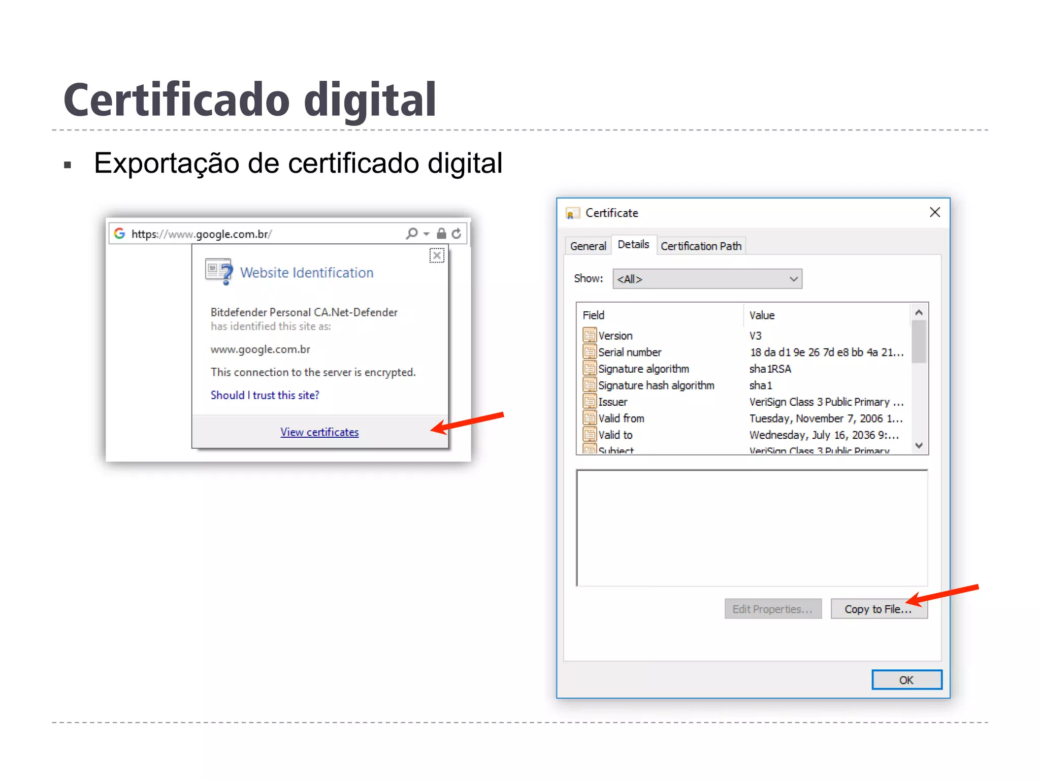 Certificado digital
§  Exportação de certificado digital
 