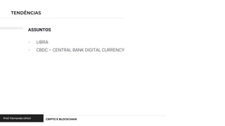 ASSUNTOS
- LIBRA
- CBDC – CENTRAL BANK DIGITAL CURRENCY
 